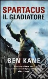 Spartacus, il gladiatore libro