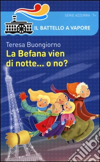 La Befana vien di notte... o no? libro