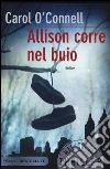 Allison corre nel buio libro di O'Connell Carol