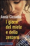 I giorni del miele e dello zenzero libro