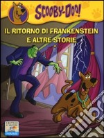 Il ritorno di Frankenstein e altre storie. Ediz. illustrata libro