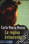 La regina irriverente libro