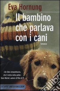 Il bambino che parlava con i cani libro