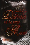 Quando il diavolo mi ha preso per mano libro