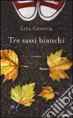 Tre sassi bianchi libro