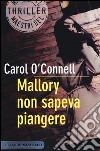 Mallory non sapeva piangere libro di O'Connell Carol