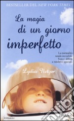 La magia di un giorno imperfetto libro