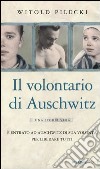 Il volontario di Auschwitz libro