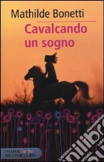 Cavalcando un sogno