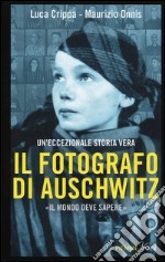 Il fotografo di Auschwitz libro