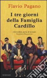 I tre giorni della famiglia Cardillo libro