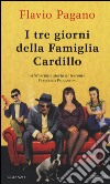 I tre giorni della famiglia Cardillo libro