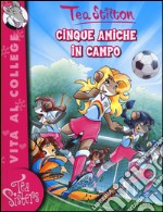 Cinque amiche in campo