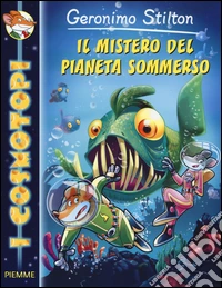 Il mistero del pianeta sommerso. Ediz. illustrata