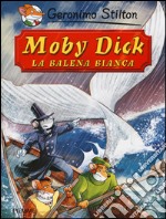 Moby Dick. La balena bianca di Herman Melville libro