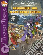 Benvenuti nel mare degli incubi. Ediz. illustrata libro