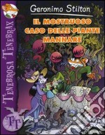 Il mostruoso caso delle piante mannare. Ediz. illustrata libro