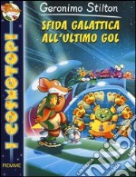 Sfida galattica all'ultimo gol libro