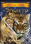 Il segreto della tigre. Le 13 Spade. Vol. 3 libro