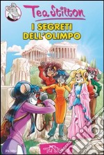 I segreti dell'Olimpo. Ediz. illustrata