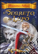 Il segreto del lupo. Le 13 spade. Vol. 4 libro