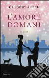 L'amore domani libro