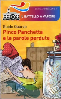 Pinco Panchetta e le parole perdute. Ediz. illustrata libro