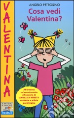 Cosa vedi Valentina? libro