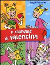 Il manuale di Valentina libro