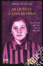 Se questa è una donna. Il racconto dell'altra faccia del male libro