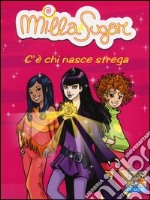 C'è chi nasce strega. Ediz. illustrata libro