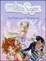 La dama d'argento. Ediz. illustrata libro