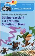 Gli Sporcaccioni e il profumo Solletico di Naso libro