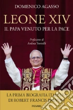 Leone XIV. Il Papa venuto per la pace libro