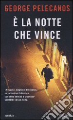 È la notte che vince libro