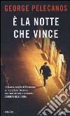 È la notte che vince libro