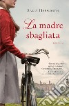 La madre sbagliata libro