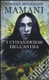 I curanderos dell'anima libro di Huarache Mamani Hernan