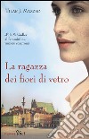 La ragazza dei fiori di vetro libro