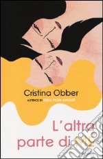 L'altra parte di me libro