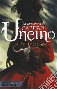 La vera storia di Capitan Uncino libro