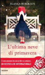 L'ultima neve di primavera libro