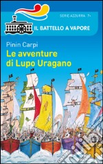 Le avventure di Lupo Uragano libro