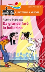 Da grande farò la ballerina libro