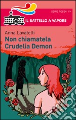 Non chiamatela Crudelia Demon