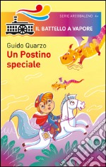 Un postino speciale. Ediz. illustrata