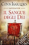 Il sangue degli dei. Imperator. Vol. 5 libro