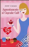 Appuntamento al Cupcake Café libro