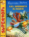 S.O.S. Superinsetti all'assalto. Ediz. illustrata libro