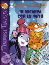 In vacanza con lo Yeti! libro